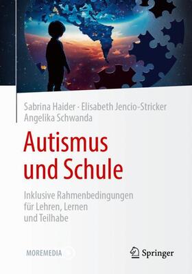 Haider / Schwanda / Jencio-Stricker |  Autismus und Schule | Buch |  Sack Fachmedien
