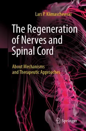 Klimaschewski |  The Regeneration of Nerves and Spinal Cord | Buch |  Sack Fachmedien