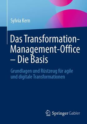 Kern |  Das Transformation-Management-Office ¿ Die Basis | Buch |  Sack Fachmedien