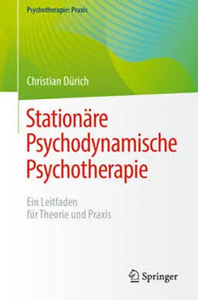 Dürich |  Stationäre Psychodynamische Psychotherapie | eBook | Sack Fachmedien