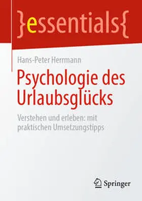 Herrmann |  Psychologie des Urlaubsglücks | eBook | Sack Fachmedien