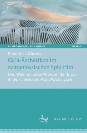 Ahrens |  Gaia-Ästhetiken im zeitgenössischen Spielfilm | Buch |  Sack Fachmedien