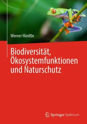 Härdtle |  Biodiversität, Ökosystemfunktionen und Naturschutz | Buch |  Sack Fachmedien