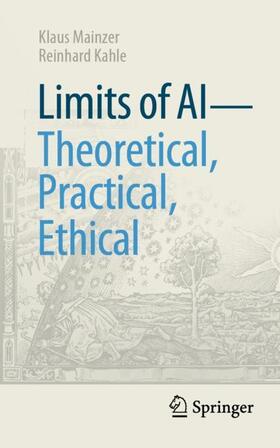 Kahle / Mainzer |  Limits of AI - theoretical, practical, ethical | Buch |  Sack Fachmedien