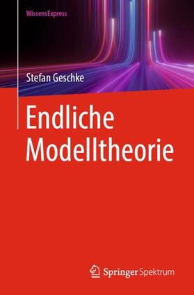 Geschke |  Endliche Modelltheorie | Buch |  Sack Fachmedien