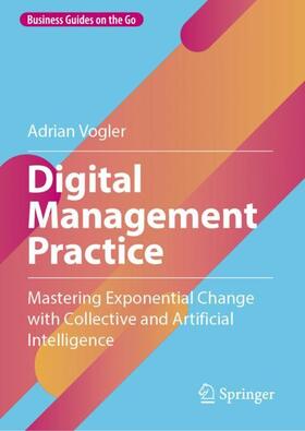 Vogler |  Digital Management Practice | Buch |  Sack Fachmedien