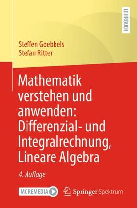 Ritter / Goebbels |  Mathematik verstehen und anwenden: Differenzial- und Integralrechnung, Lineare Algebra | Buch |  Sack Fachmedien