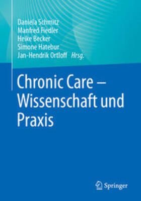 Schmitz / Fiedler / Becker | Chronic Care - Wissenschaft und Praxis | E-Book | sack.de