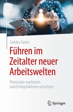 Gauer |  Führen im Zeitalter neuer Arbeitswelten | Buch |  Sack Fachmedien