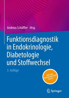Schäffler |  Funktionsdiagnostik in Endokrinologie, Diabetologie und Stoffwechsel | Buch |  Sack Fachmedien