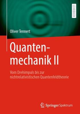 Tennert |  Quantenmechanik II | Buch |  Sack Fachmedien