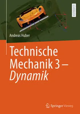 Huber | Technische Mechanik 3 - Dynamik | E-Book | sack.de