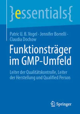 Vogel / Borrelli / Dochow |  Funktionsträger im GMP-Umfeld | eBook | Sack Fachmedien