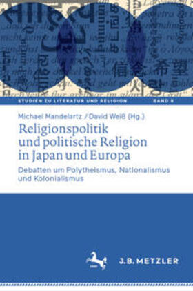Mandelartz / Weiß |  Religionspolitik und politische Religion in Japan und Europa | eBook | Sack Fachmedien