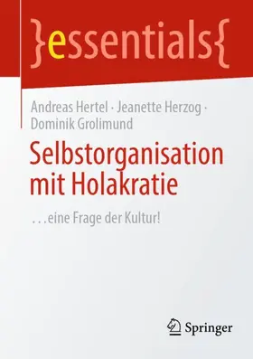 Hertel / Grolimund / Herzog |  Selbstorganisation mit Holakratie | Buch |  Sack Fachmedien