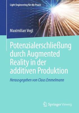 Vogt |  Potenzialerschließung durch Augmented Reality in der additiven Produktion | Buch |  Sack Fachmedien