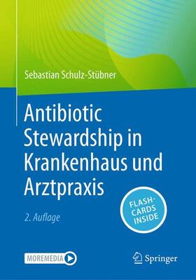 Schulz-Stübner |  Antibiotic Stewardship in Krankenhaus und Arztpraxis | Buch |  Sack Fachmedien