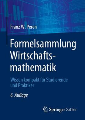 Peren |  Formelsammlung Wirtschaftsmathematik | Buch |  Sack Fachmedien