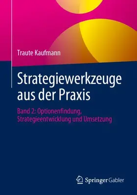 Kaufmann |  Strategiewerkzeuge aus der Praxis | Buch |  Sack Fachmedien