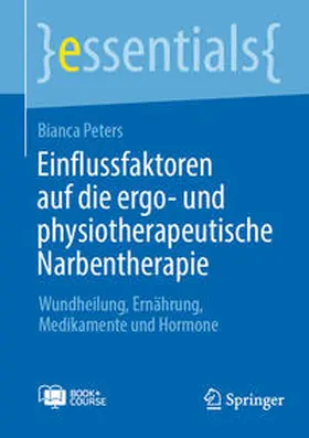 Peters |  Einflussfaktoren auf die ergo- und physiotherapeutische Narbentherapie | eBook | Sack Fachmedien