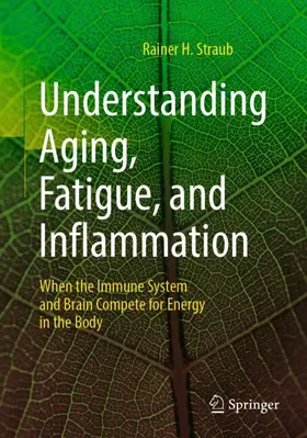 Straub |  Understanding Aging, Fatigue, and Inflammation | Buch |  Sack Fachmedien