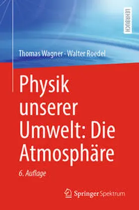 Roedel / Wagner |  Physik unserer Umwelt: Die Atmosphäre | eBook | Sack Fachmedien