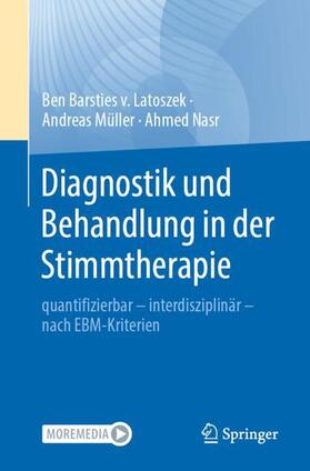 Barsties v. Latoszek / Nasr / Müller |  Diagnostik und Behandlung in der Stimmtherapie | Buch |  Sack Fachmedien