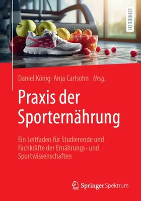 Carlsohn / König |  Praxis der Sporternährung | Buch |  Sack Fachmedien