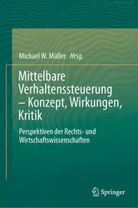 Müller |  Mittelbare Verhaltenssteuerung – Konzept, Wirkungen, Kritik | eBook | Sack Fachmedien