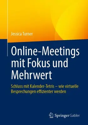 Turner |  Online-Meetings mit Fokus und Mehrwert | Buch |  Sack Fachmedien