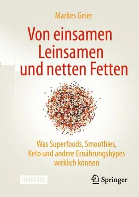 Geier |  Von einsamen Leinsamen und netten Fetten | Buch |  Sack Fachmedien