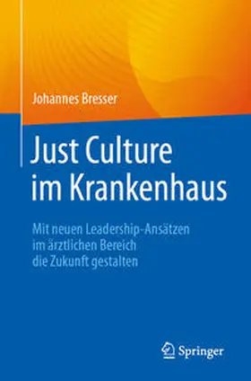 Bresser |  Just Culture im Krankenhaus | Buch |  Sack Fachmedien