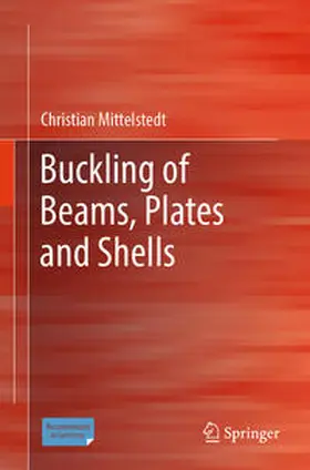 Mittelstedt |  Buckling of Beams, Plates and Shells | Buch |  Sack Fachmedien