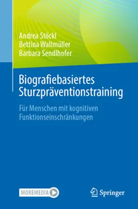 Stöckl / Wallmüller / Sendlhofer |  Biografiebasiertes Sturzpräventionstraining | eBook | Sack Fachmedien