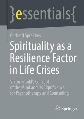 Sprakties |  Spirituality as a Resilience Factor in Life Crises | Buch |  Sack Fachmedien