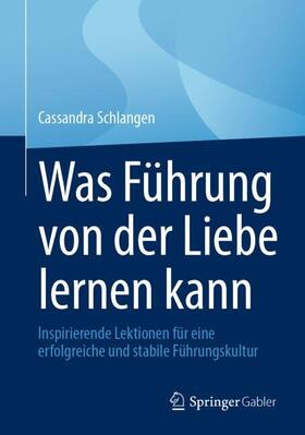 Schlangen |  Was Führung von der Liebe lernen kann | Buch |  Sack Fachmedien