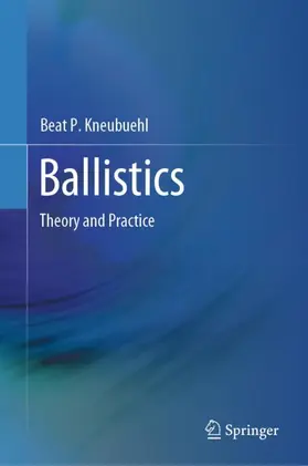 Kneubuehl |  Ballistics | Buch |  Sack Fachmedien