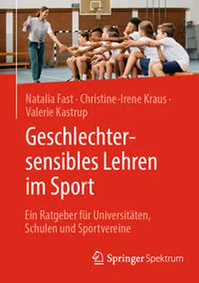 Fast / Kraus / Kastrup |  Geschlechtersensibles Lehren im Sport | eBook | Sack Fachmedien