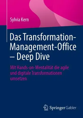 Kern |  Das Transformation-Management-Office  ¿ Deep Dive | Buch |  Sack Fachmedien