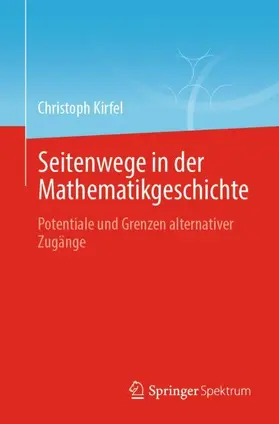 Kirfel |  Seitenwege in der Mathematikgeschichte | Buch |  Sack Fachmedien