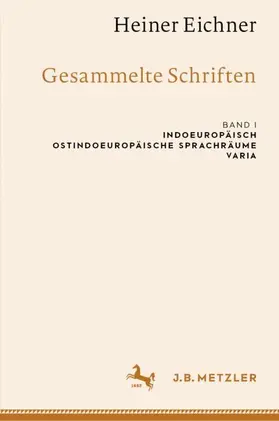 Eichner / Matzinger / Ackermann |  Heiner Eichner: Gesammelte Schriften | Buch |  Sack Fachmedien