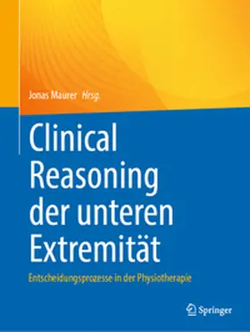 Maurer |  Clinical Reasoning der unteren Extremität | eBook | Sack Fachmedien