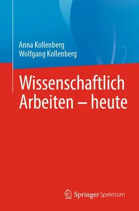 Kollenberg |  Wissenschaftlich Arbeiten - heute | Buch |  Sack Fachmedien