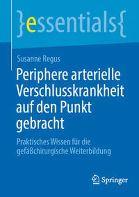 Regus |  Periphere arterielle Verschlusskrankheit auf den Punkt gebracht | eBook | Sack Fachmedien