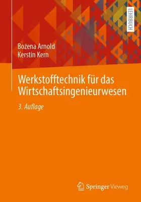 Kern / Arnold |  Werkstofftechnik für das Wirtschaftsingenieurwesen | Buch |  Sack Fachmedien