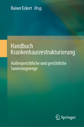 Eckert |  Handbuch Krankenhausrestrukturierung | Buch |  Sack Fachmedien