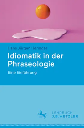 Heringer | Idiomatik in der Phraseologie | E-Book | sack.de