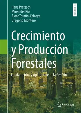 Pretzsch / del Río / Toraño-Caicoya |  Crecimiento y Producción Forestales | Buch |  Sack Fachmedien