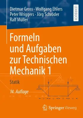 Gross / Ehlers / Wriggers |  Formeln und Aufgaben zur Technischen Mechanik 1 | Buch |  Sack Fachmedien