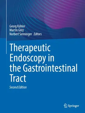 Kähler / Senninger / Götz |  Therapeutic Endoscopy in the Gastrointestinal Tract | Buch |  Sack Fachmedien